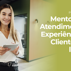 Programa de Mentoria de Atendimento e Experiência do Cliente para líderes