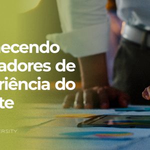 Curso de Indicadores de Experiência do Cliente