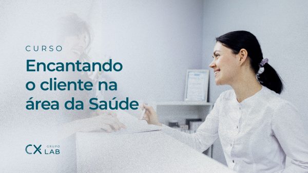 Encantando o cliente na área da Saúde