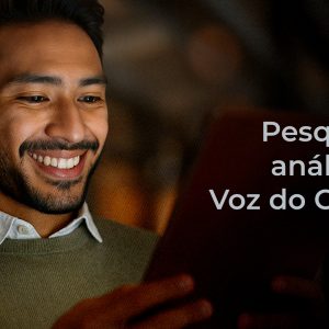 Pesquisa e Análise da Voz do Cliente