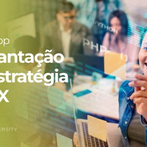 Workshop Implantação de Estratégia de CX