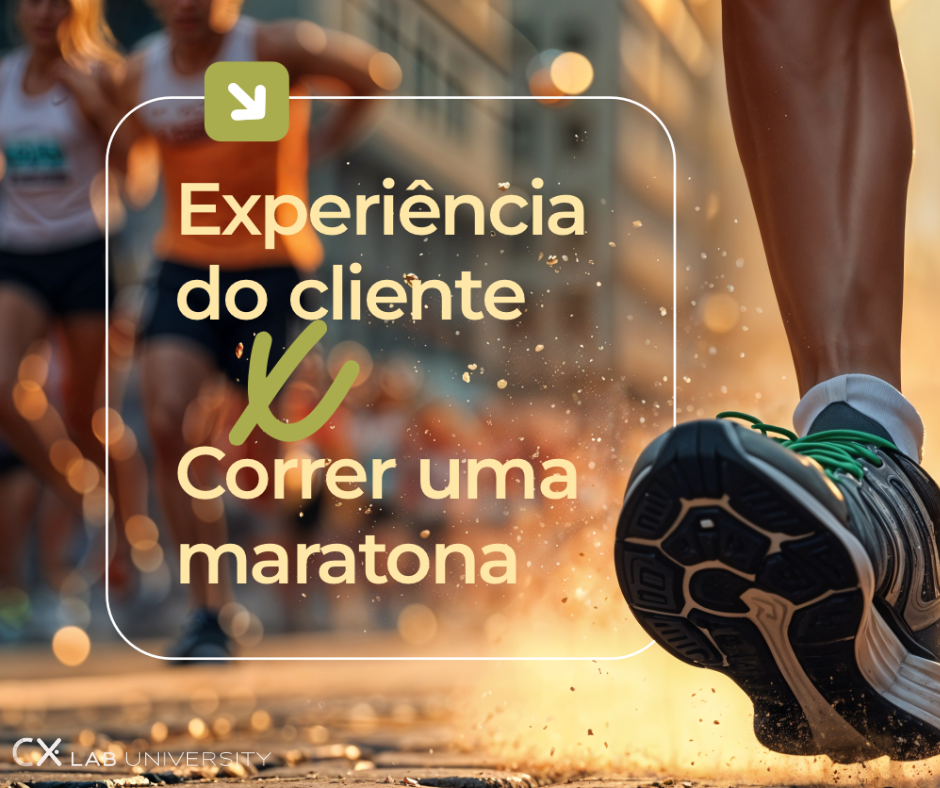 Experiência do Cliente x Correr uma maratona